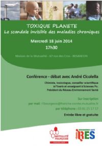 Conférence Santé d'André Cicolella - Le scandale invisible des maladies chroniques. Le mercredi 18 juin 2014 à Besançon. Doubs.  18H30